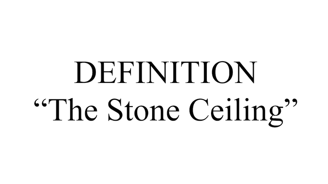 "The Stone Ceiling" Definition